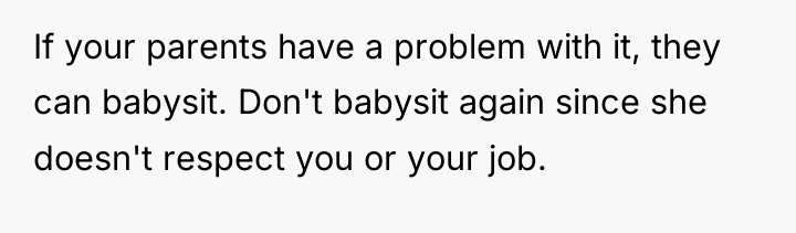 If your parents have a problem with it, they can...