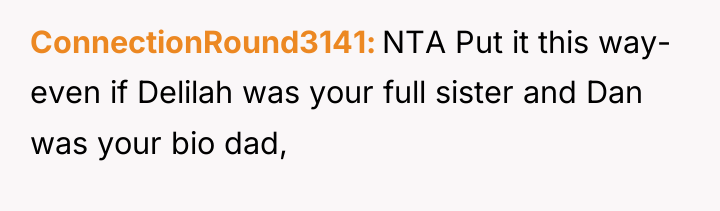 ConnectionRound3141 NTA Put it this way- even if Delilah was...