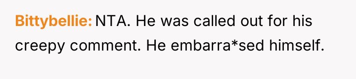 Bittybellie NTA. He was called out for his creepy comment....