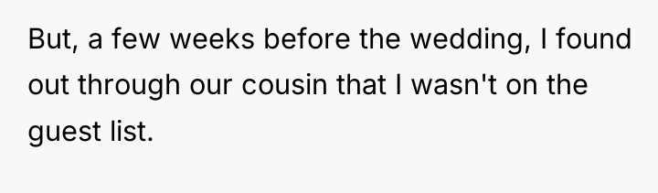 But, a few weeks before the wedding, I found out...