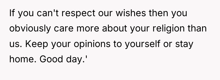 If you can't respect our wishes then you obviously care...