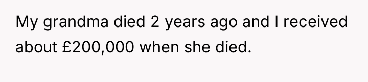 My grandma died 2 years ago and I received about...