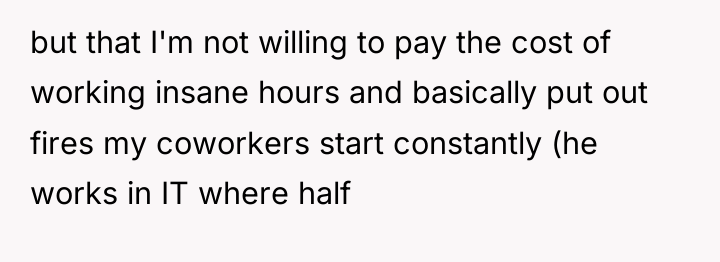 but that I'm not willing to pay the cost of...