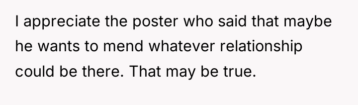 I appreciate the poster who said that maybe he wants...