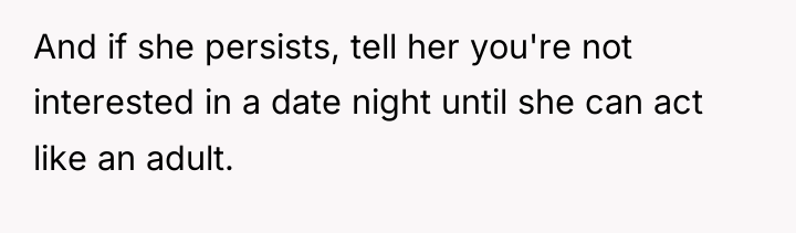 And if she persists, tell her you're not interested in...