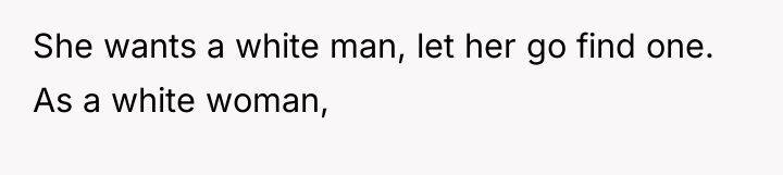She wants a white man, let her go find one....