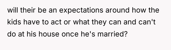 will their be an expectations around how the kids have...