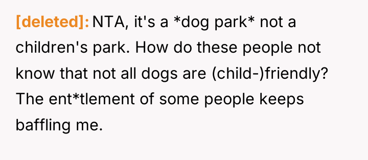 [deleted] NTA, it's a *dog park* not a children's park....