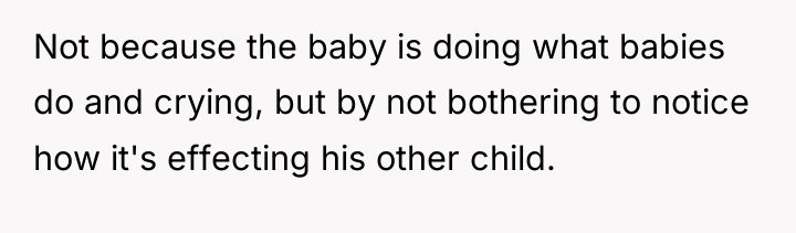 Not because the baby is doing what babies do and...