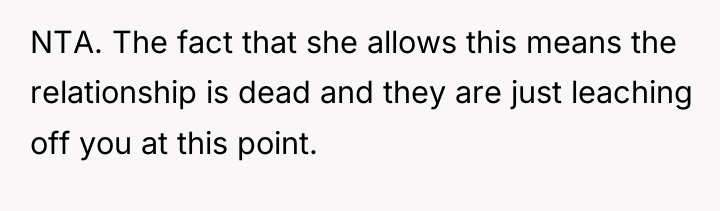 NTA. The fact that she allows this means the relationship...