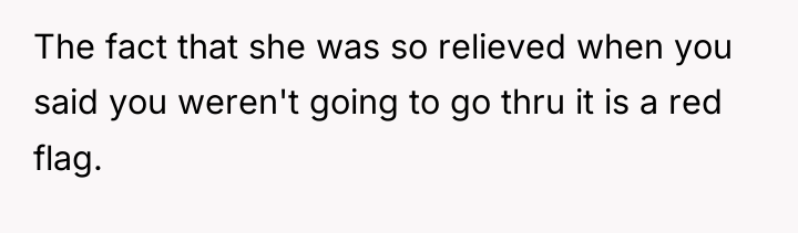 The fact that she was so relieved when you said...