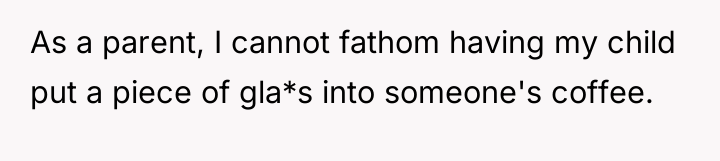 As a parent, I cannot fathom having my child put...