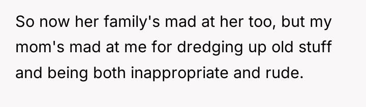 So now her family's mad at her too, but my...