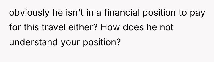 obviously he isn't in a financial position to pay for...