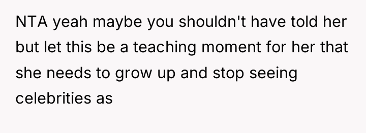 NTA yeah maybe you shouldn't have told her but let...