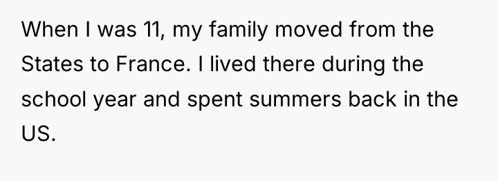 When I was 11, my family moved from the States...