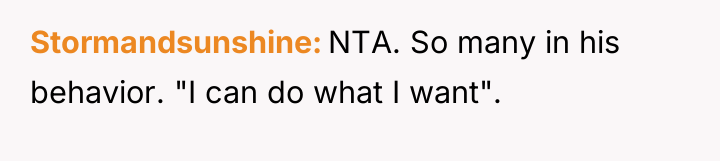 Stormandsunshine NTA. So many in his behavior. "I can do...