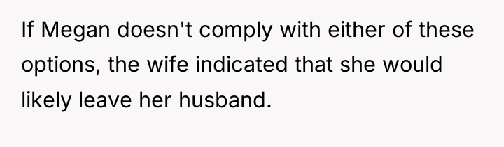 If Megan doesn't comply with either of these options, the...
