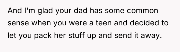 And I'm glad your dad has some common sense when...