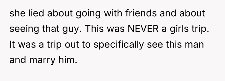 she lied about going with friends and about seeing that...