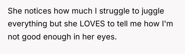 She notices how much I struggle to juggle everything but...