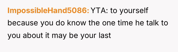 ImpossibleHand5086 YTA: to yourself because you do know the one...