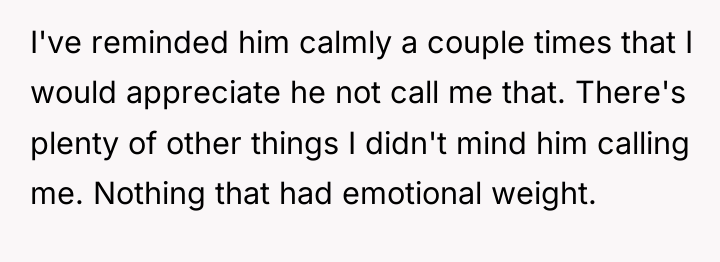 I've reminded him calmly a couple times that I would...