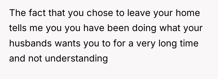 The fact that you chose to leave your home tells...