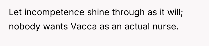 Let incompetence shine through as it will; nobody wants Vacca...