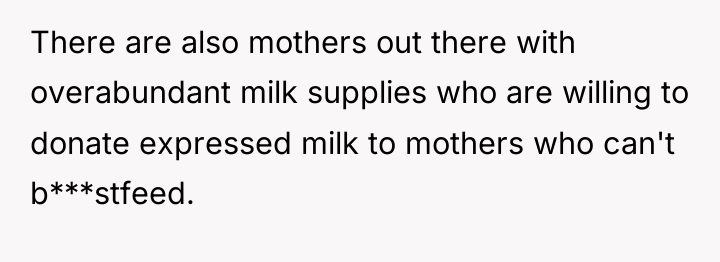 There are also mothers out there with overabundant milk supplies...