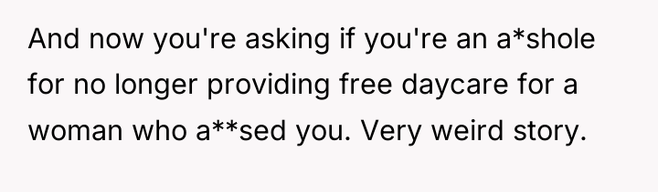 And now you're asking if you're an a*shole for no...