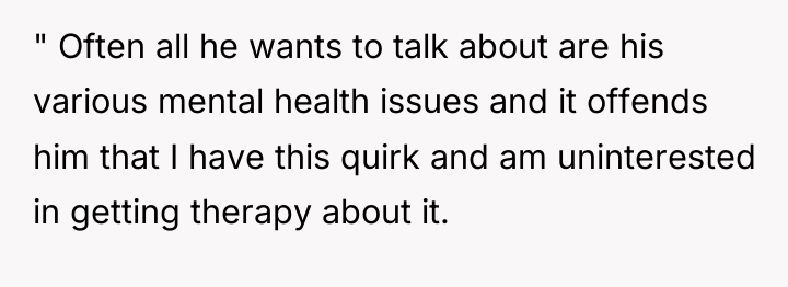 " Often all he wants to talk about are his...
