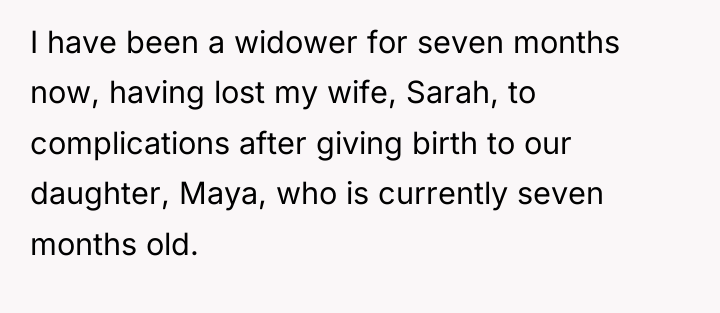 I have been a widower for seven months now, having...