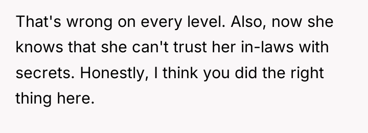 That's wrong on every level. Also, now she knows that...