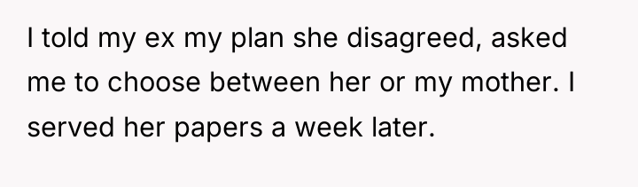 I told my ex my plan she disagreed, asked me...