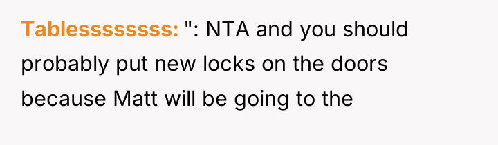 Tablessssssss ": NTA and you should probably put new locks...