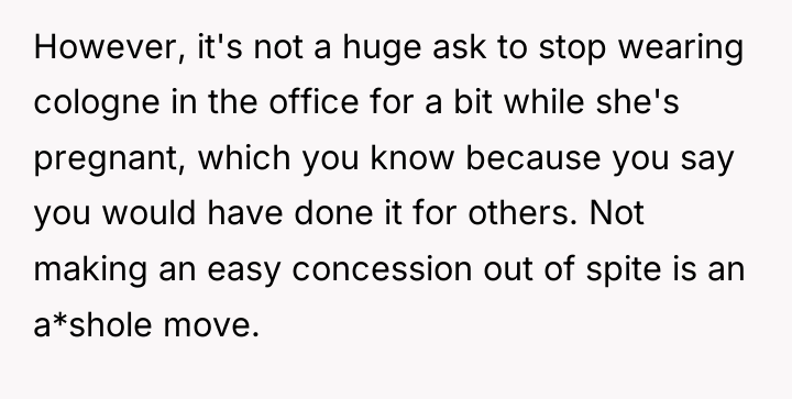 However, it's not a huge ask to stop wearing cologne...