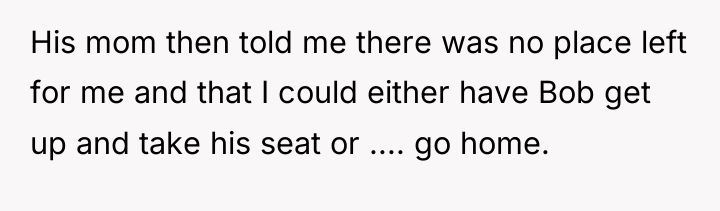 His mom then told me there was no place left...