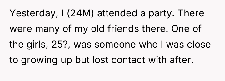 Yesterday, I (24M) attended a party. There were many of...