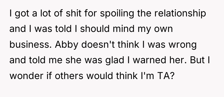 I got a lot of shit for spoiling the relationship...