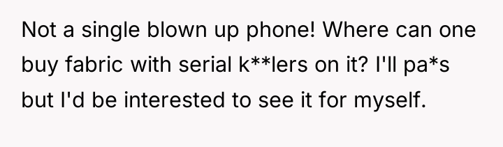 Not a single blown up phone! Where can one buy...