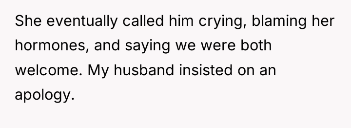 She eventually called him crying, blaming her hormones, and saying...