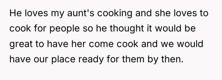 He loves my aunt's cooking and she loves to cook...
