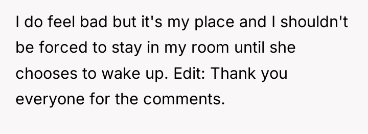 I do feel bad but it's my place and I...