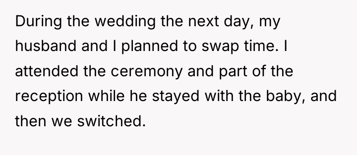 During the wedding the next day, my husband and I...