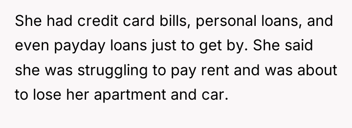She had credit card bills, personal loans, and even payday...