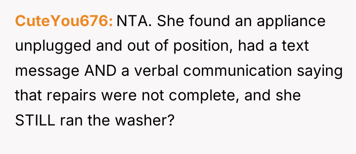CuteYou676 NTA. She found an appliance unplugged and out of...
