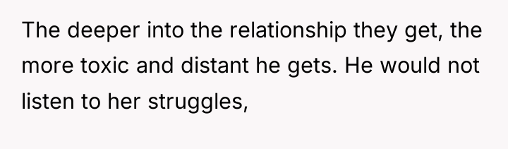 The deeper into the relationship they get, the more toxic...