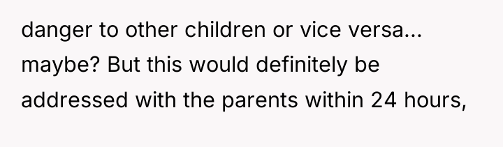 danger to other children or vice versa... maybe? But this...