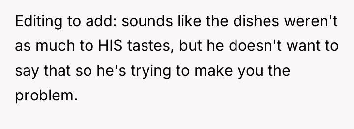 Editing to add: sounds like the dishes weren't as much...